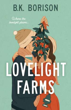 Lovelight Farms de B K Borison