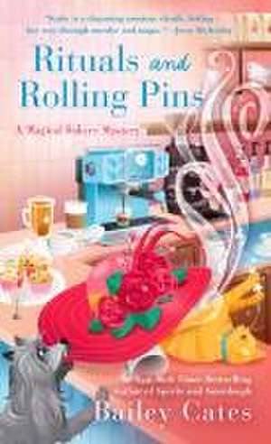 Rituals and Rolling Pins de Bailey Cates