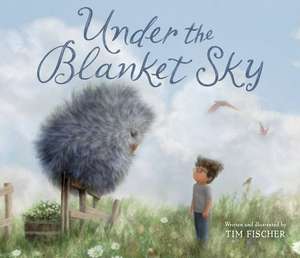 Under the Blanket Sky de Tim Fischer