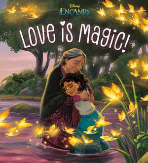 Love Is Magic! (Disney Encanto) de Random House