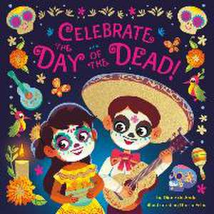 Celebrate the Day of the Dead! de Diane De Anda