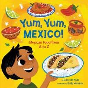 Yum, Yum, Mexico! de Diane De Anda