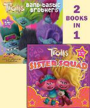 Trolls Band Together: Sister Squad/Band-Tastic Brothers (DreamWorks Trolls) de Random House