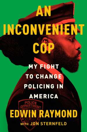 An Inconvenient Cop de Edwin Raymond