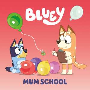 Bluey: Mum School de Penguin Young Readers Licenses