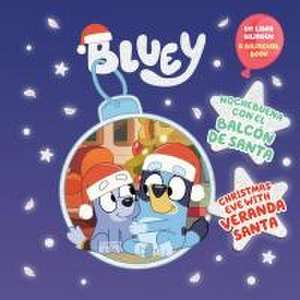 Bluey: Christmas Eve with Veranda Santa/Nochebuena Con El Balcón de Santa (Bilingual English-Spanish Edition) de Penguin Young Readers Licenses