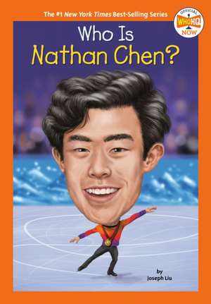 Who Is Nathan Chen? de Joseph Liu