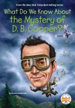 What Do We Know about the Mystery of D. B. Cooper? de Kirsten Anderson