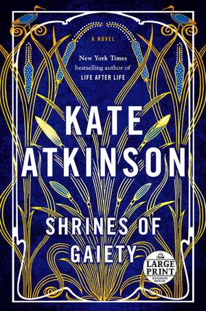 Shrines of Gaiety de Kate Atkinson