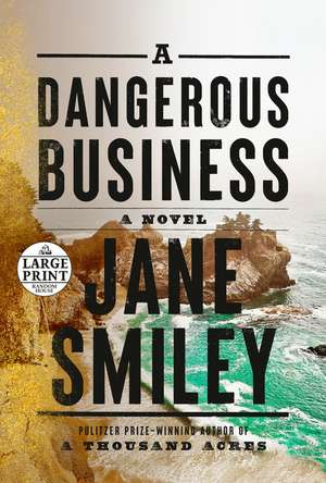 A Dangerous Business de Jane Smiley