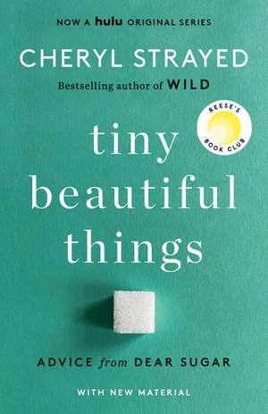 Tiny Beautiful Things (10th Anniversary Edition) de Cheryl Strayed