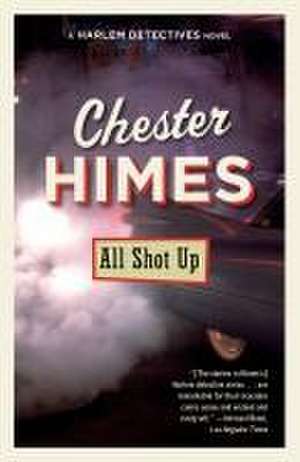 All Shot Up de Chester Himes