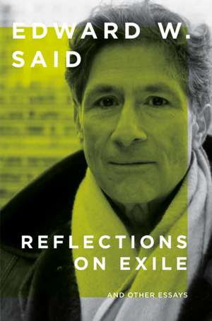 Reflections on Exile de Edward W. Said