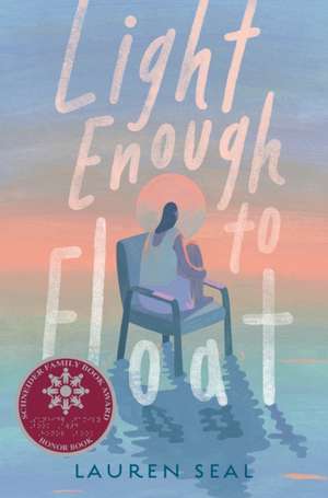 Light Enough to Float de Lauren Seal
