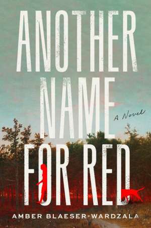 Another Name for Red de Amber Blaeser-Wardzala