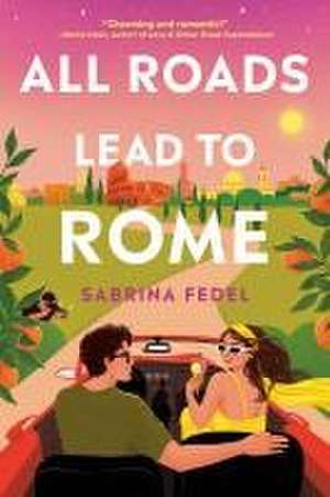 All Roads Lead to Rome de Sabrina Fedel