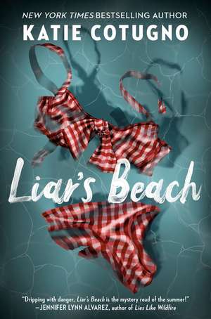 Liar's Beach de Katie Cotugno