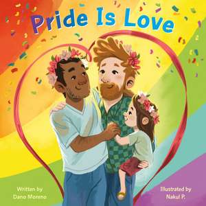 Pride Is Love de Dano Moreno