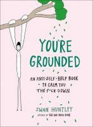 You're Grounded de Swan Huntley