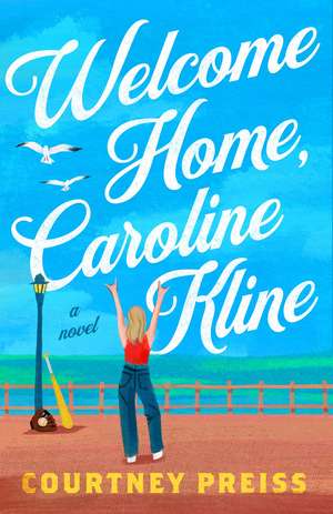 Welcome Home, Caroline Kline de Courtney Preiss