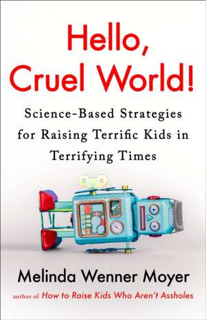 Hello, Cruel World! de Melinda Wenner Moyer