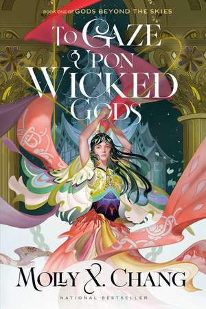 To Gaze Upon Wicked Gods de Molly X Chang