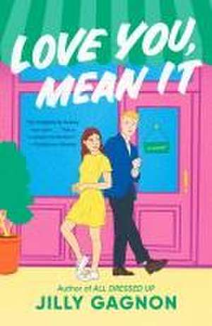 Love You, Mean It de Jilly Gagnon