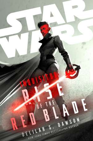 Star Wars: Inquisitor: Rise of the Red Blade de Delilah S. Dawson