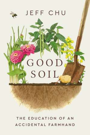 Good Soil de Jeff Chu