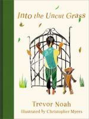 Into the Uncut Grass de Trevor Noah