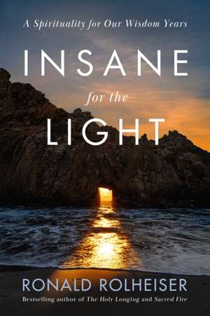 Insane for the Light de Ronald Rolheiser