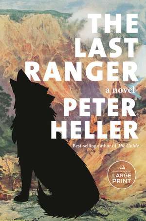 The Last Ranger de Peter Heller