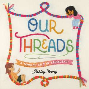 Our Threads de Ashley Wong