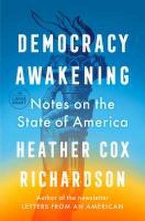 Democracy Awakening de Heather Cox Richardson