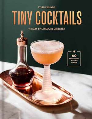 Tiny Cocktails de Tyler Zielinski