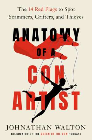 Anatomy of a Con Artist de Johnathan Walton