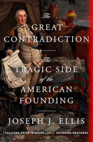 The Great Contradiction de Joseph J. Ellis