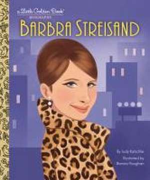 Barbra Streisand: A Little Golden Book Biography de Judy Katschke