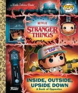 Stranger Things: Inside, Outside, Upside Down (Funko Pop!) de Geof Smith