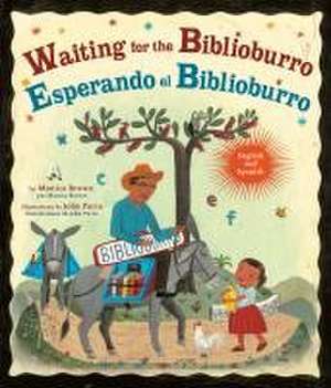 Waiting for the Biblioburro/Esperando El Biblioburro de Monica Brown