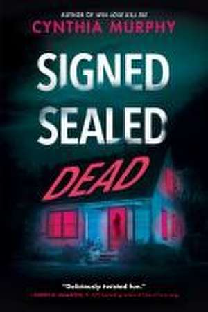 Signed Sealed Dead de Cynthia Murphy