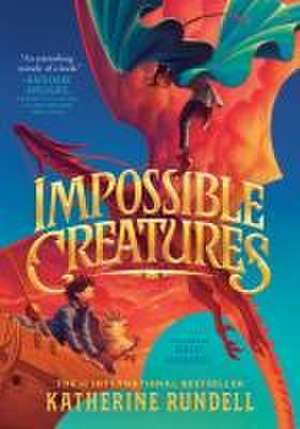 Impossible Creatures de Katherine Rundell