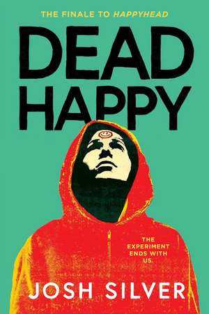 Dead Happy de Josh Silver