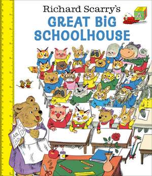 Richard Scarry's Great Big Schoolhouse de Richard Scarry