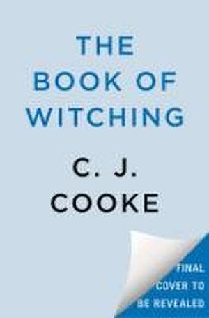 The Book of Witching de C J Cooke