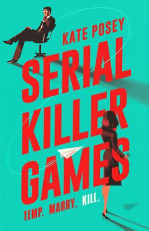 Serial Killer Games de Kate Posey