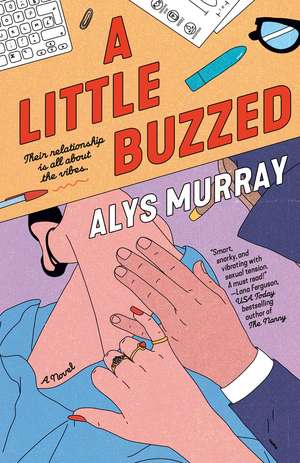 A Little Buzzed de Alys Murray