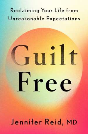 Guilt Free de Jennifer Reid