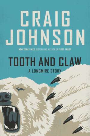 Tooth and Claw de Craig Johnson