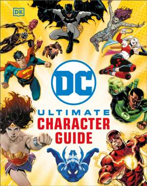 DC Ultimate Character Guide New Edition de Dk